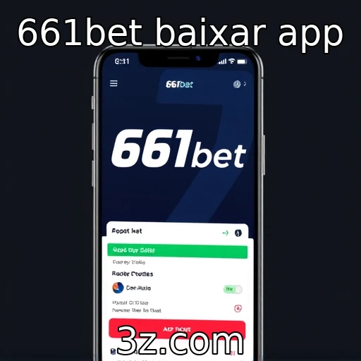 Benefícios do aplicativo 661bet para apostadores - 661bet baixar app