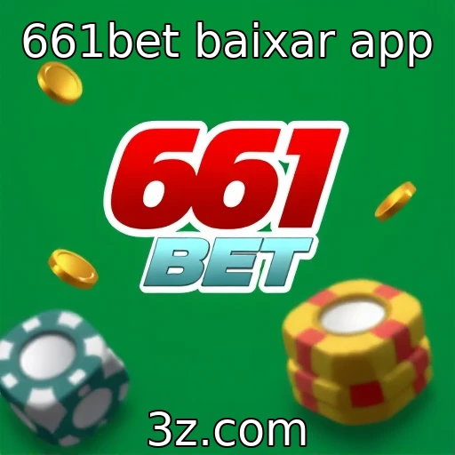 Vantagens do app 661bet para jogadores : 661bet baixar app