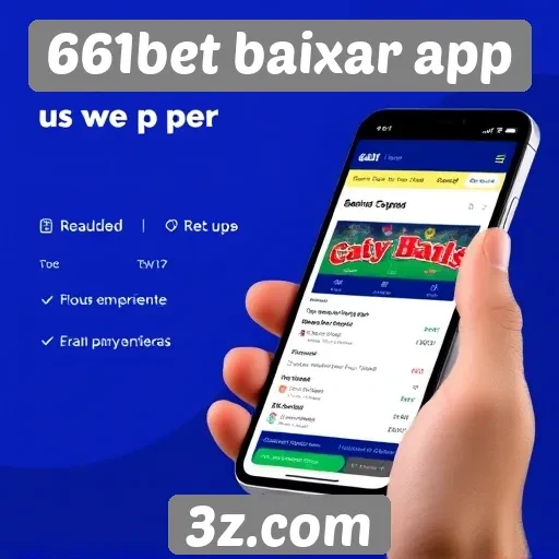 Facilidade de uso do 661bet app em dispositivos móveis