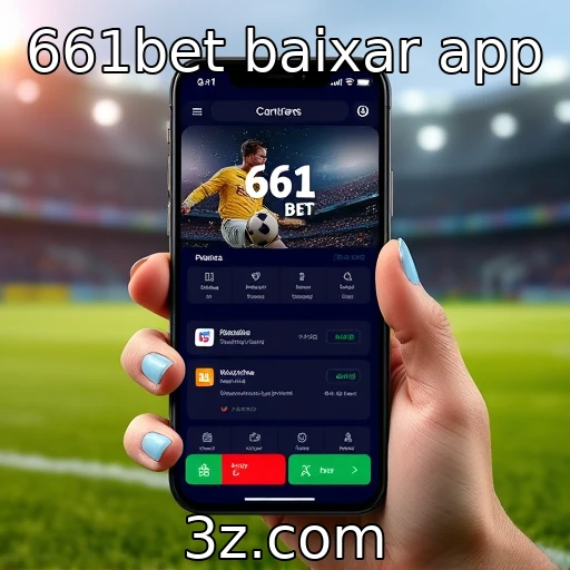 Avaliação do novo app 661bet por jogadores | 661bet baixar app