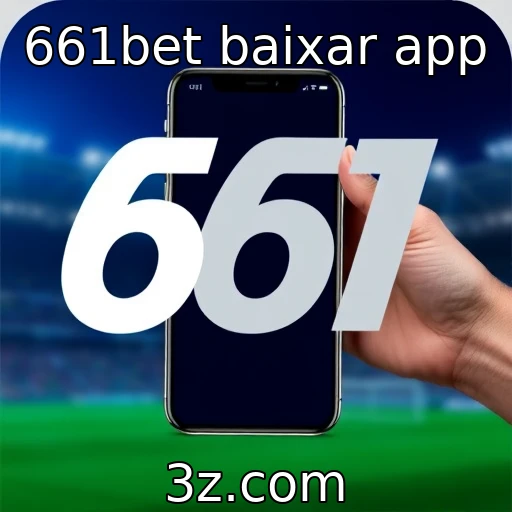 Recursos exclusivos do 661bet para usuários | 661bet baixar app